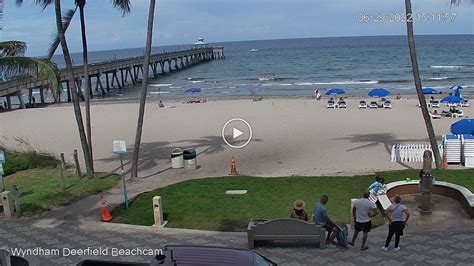 deerfield beach wyndham webcam|Want to see what...